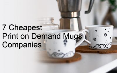 7 Cheapest Print on Demand Mugs Companies