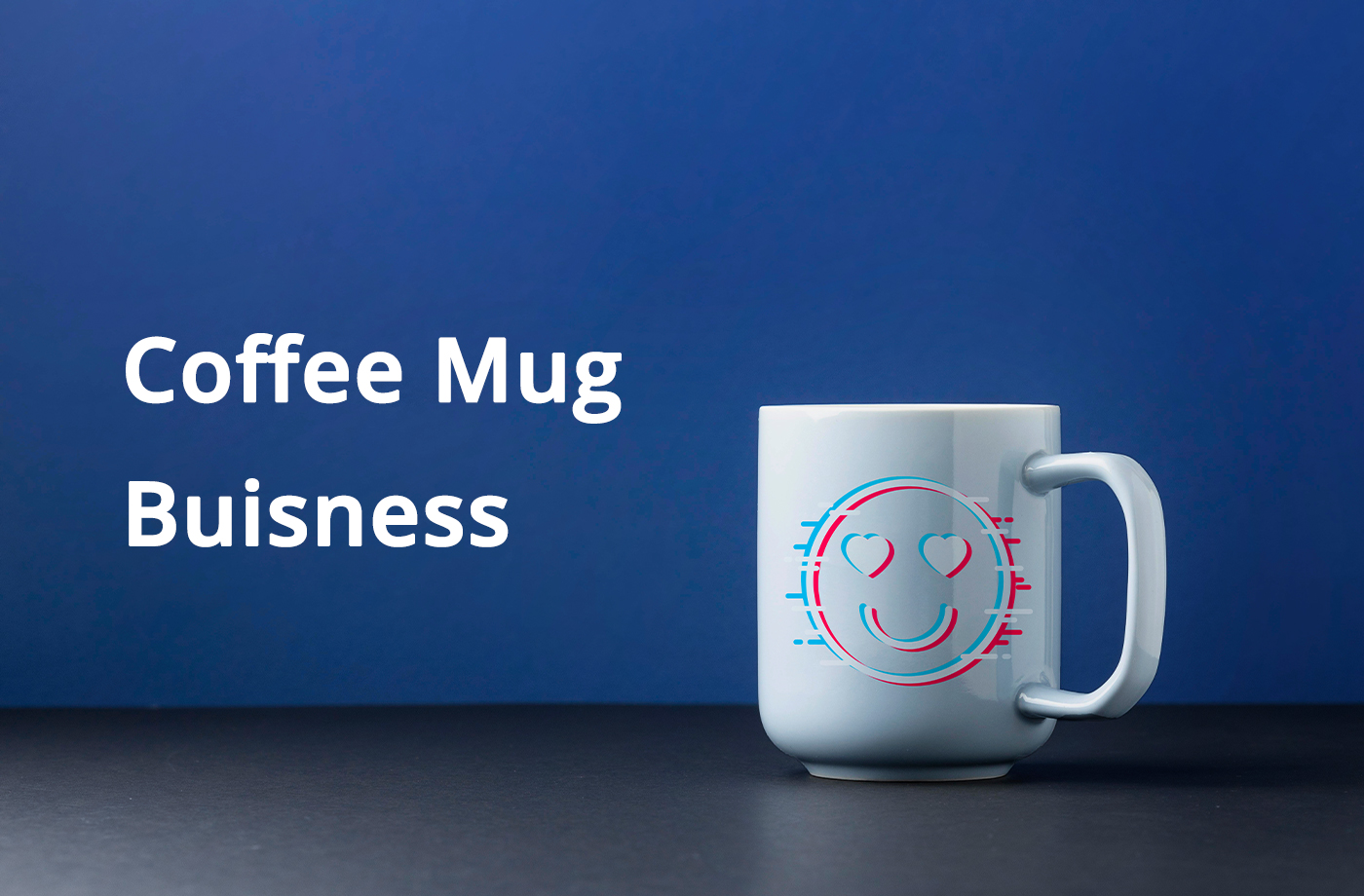 How to Start a Coffee Mug Buisness