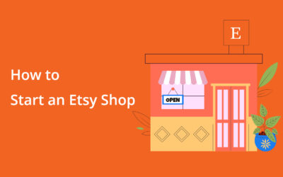 The Ultimate Guide: How to Start an Etsy Shop in 7 Steps