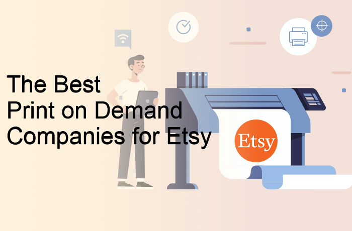 The Best Print on Demand Companies for Etsy