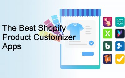 The Best Shopify Product Customizer Apps