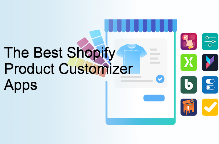 The Best Shopify Product Customizer Apps